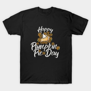 Happy pumpkin pie day T-Shirt